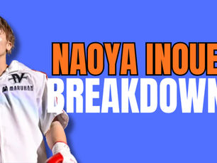 EzRaw Breakdown: Naoya Inoue