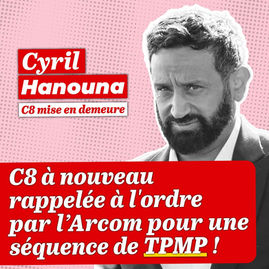 Condamnation de TPMP par l'Arcom !