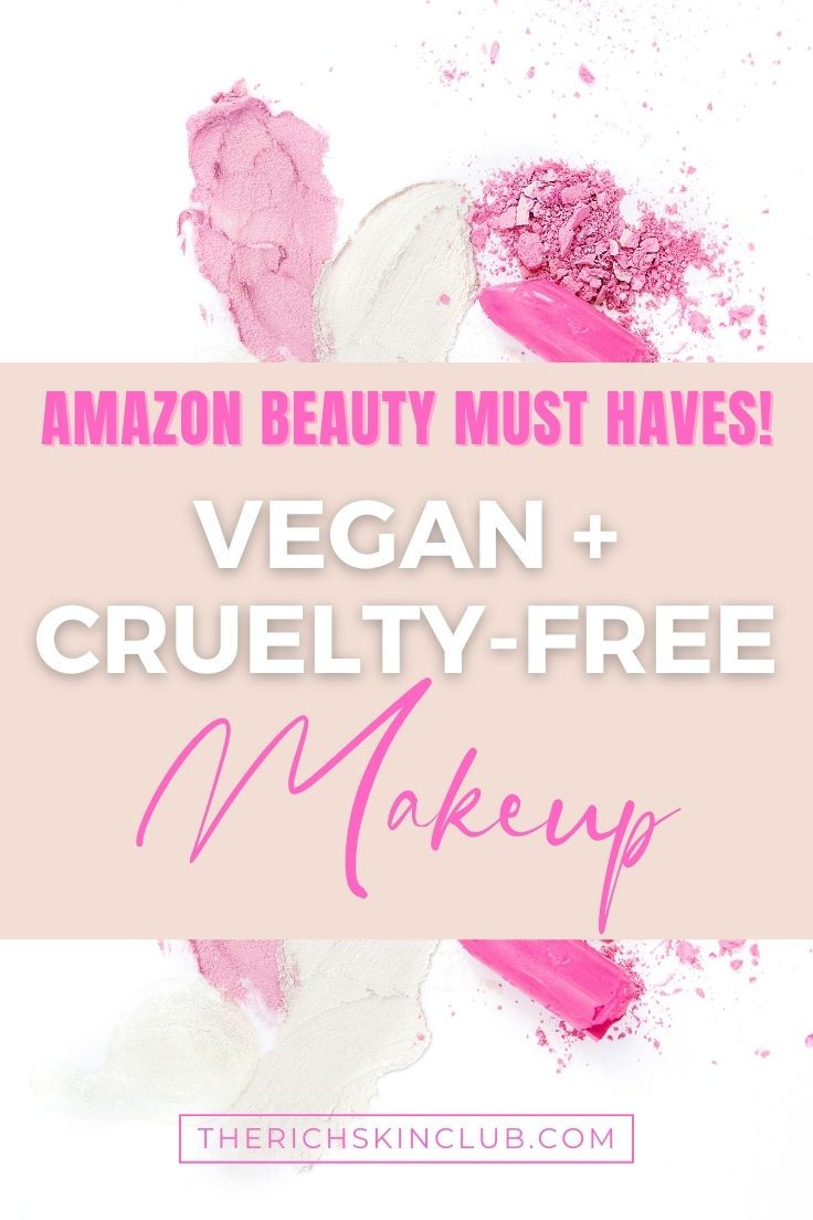 Best Vegan & CrueltyFree Makeup Brands 11 Amazon MustHaves