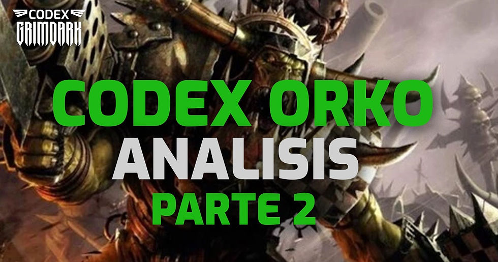 CODEX ORKOS: ANALISIS COMPLETO - PARTE II