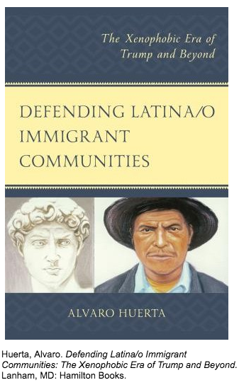 REVIEW OF "DEFENDING LATINA/O COMMUNITIES: THE XENOPHOBIC ERA OF TRUMP AND BEYOND"