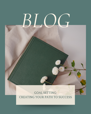 Goal Setting Creating your path to success