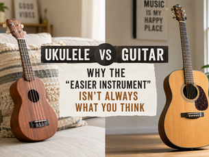 Ukulele vs Guitar: Why the “Easier Instrument” Isn’t Always What You Think