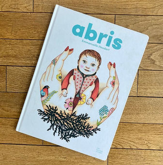 « Abris » d’ Emmanuelle Houdart, un album doudou idéal pour la rentrée !