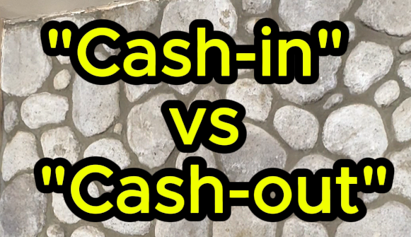 Cash-In vs Cash-Out
