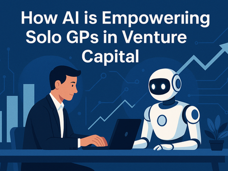 How AI is Powering the Rise of Solo General Partners in Venture Capital (Part 2)