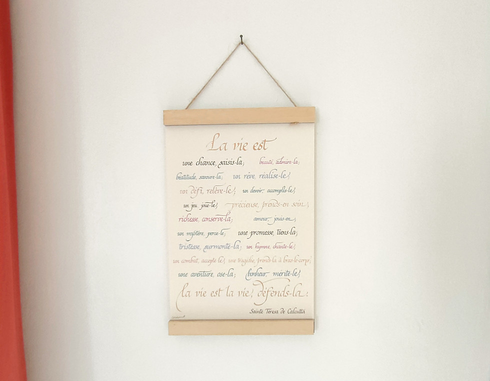 Calligraphie du poème de Mère Teresa "La vie", pour une déco 100% originale et porteuse de sens!