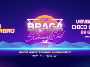 Braga Summer End regressa com Vengaboys e Chico da Tina para encontro de gerações
