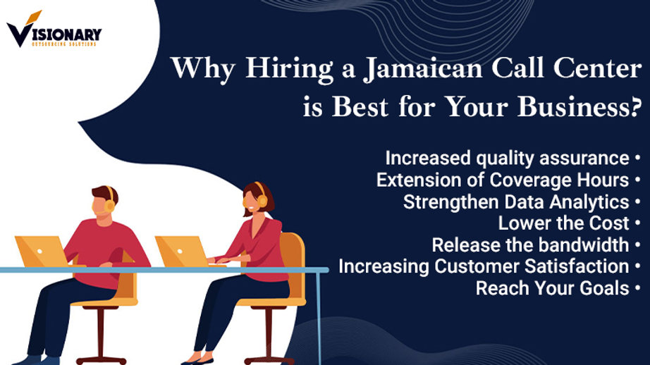 Why Hiring a Jamaican Call Center is best for Your Business?