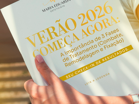 Verão 2026 Começa Agora: A importância de 3 Fases de Tratamento 