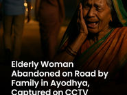 Elderly Woman Abandoned in Ayodhya,Captured on CCTV