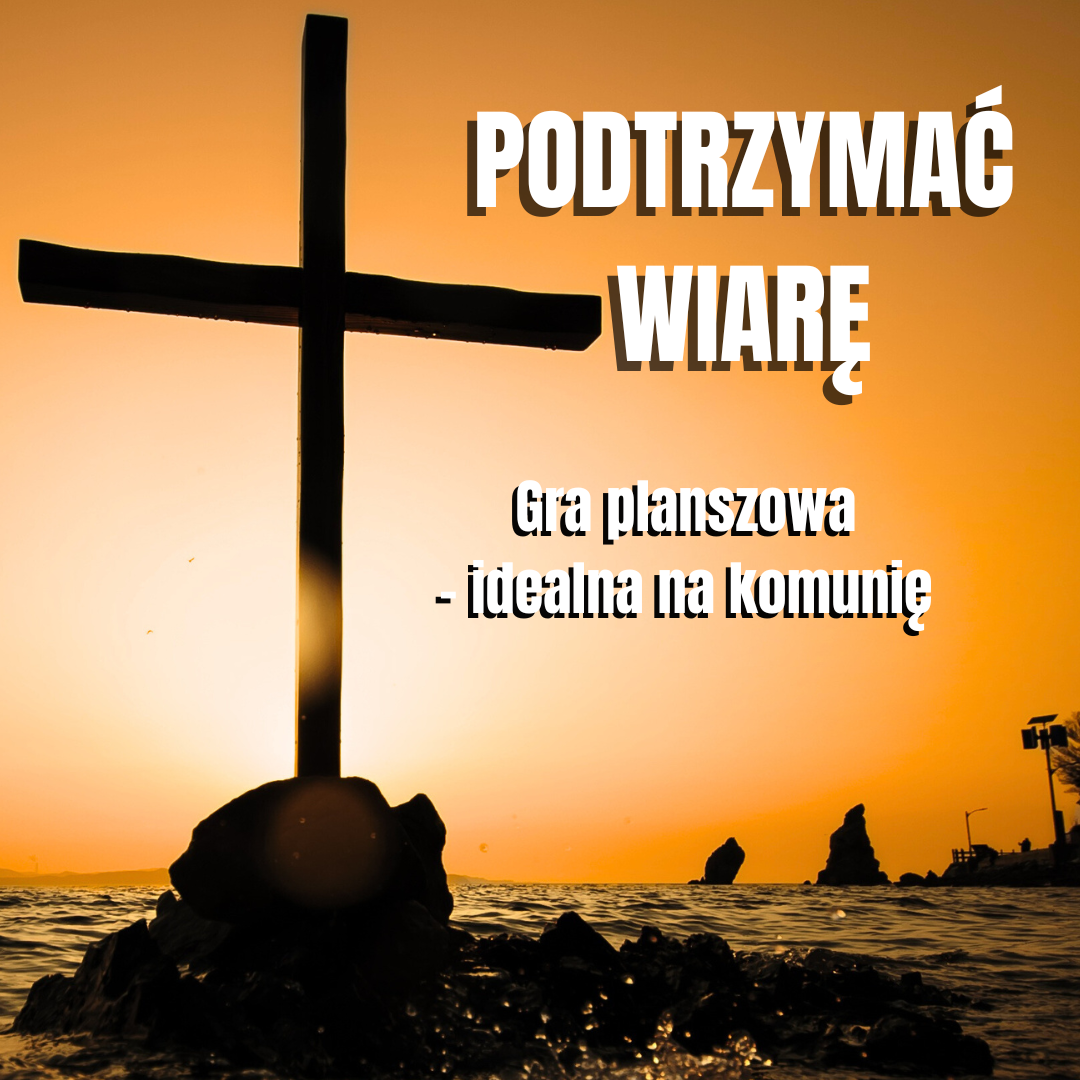 Gra: Podtrzymać wiarę