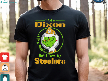 I Am A Dixon Hate People Ople But I Love My Steelers Shirt