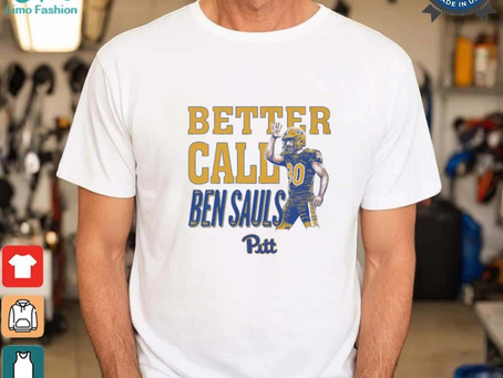 Ben Sauls Pittsburgh Panthers Better Call Sauls NCAA 2024 t shirt