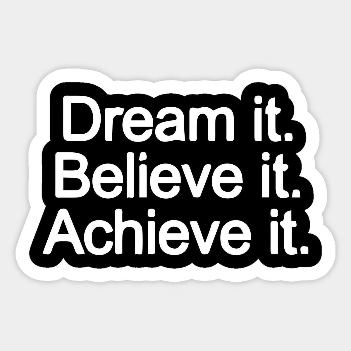 Dream it Sticker
