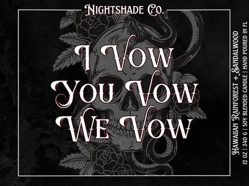 I VOW. YOU VOW. WE VOW. | Nightshade Co.