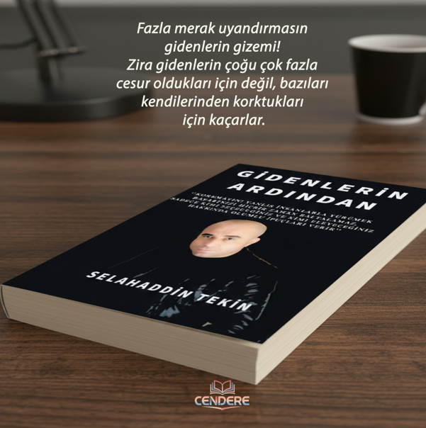 'GİDENLERİN ARDINDAN-SELAHADDİN TEKİN