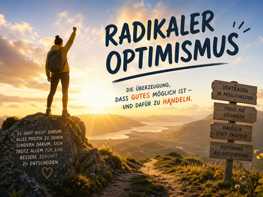 Radikaler Optimismus: Der unterschätzte Motor für Wachstum und echte Durchbrüche