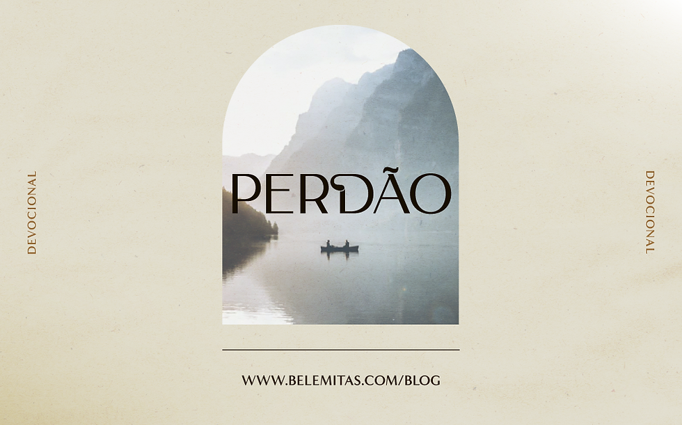 Perdão - Devocional sobre Perdão