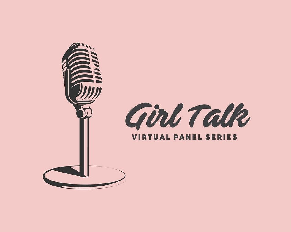 Girl Talk Virtual Panel Series