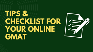 Tips & Checklist for your GMAT Online Test