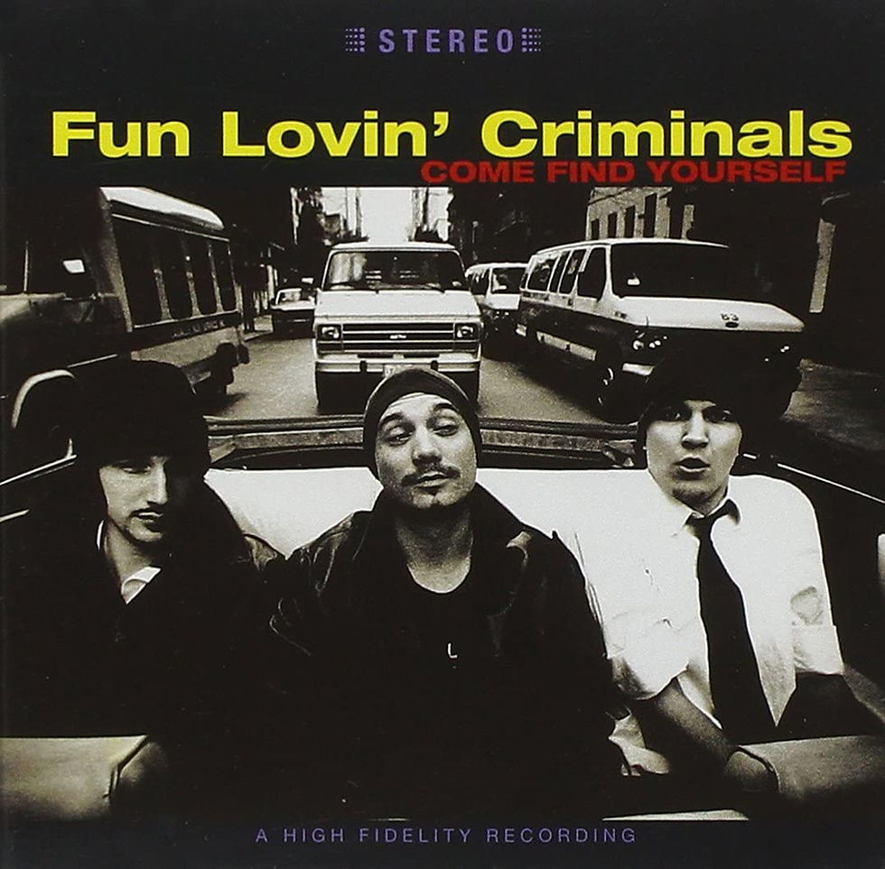 Fun Lovin' Criminals - Come Find Yourself