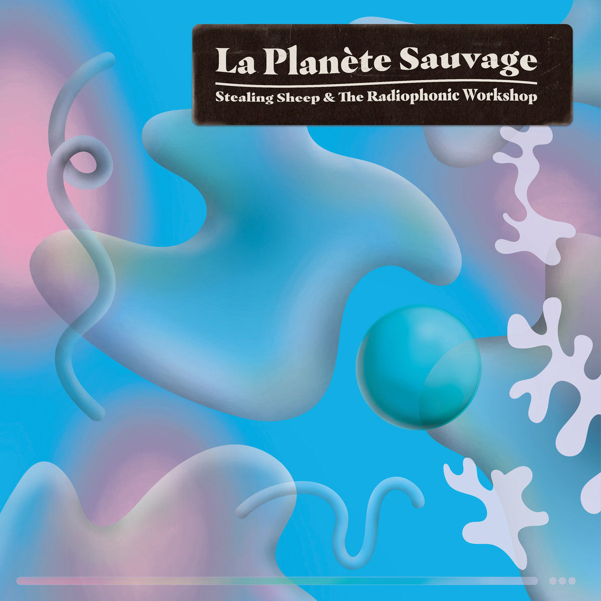 Stealing Sheep And The Radiophonic Workshop - La Planète Sauvage