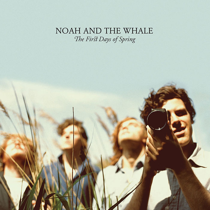 Noah And The Whale - The First Days Of Spring