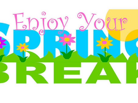 Happy Spring Break!