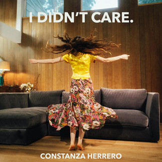 Constanza Herrero I Didn't Care