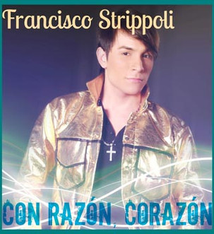 Francisco Strippoli Con Razon Corazon de Yasmil Marrufo y Daisy Sanz