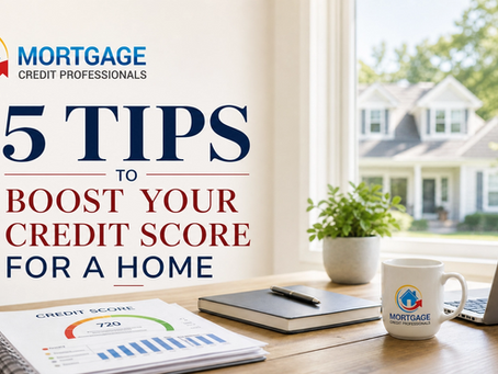 5 Keys to Boost Your Credit Score and Buy Your Dream Hom