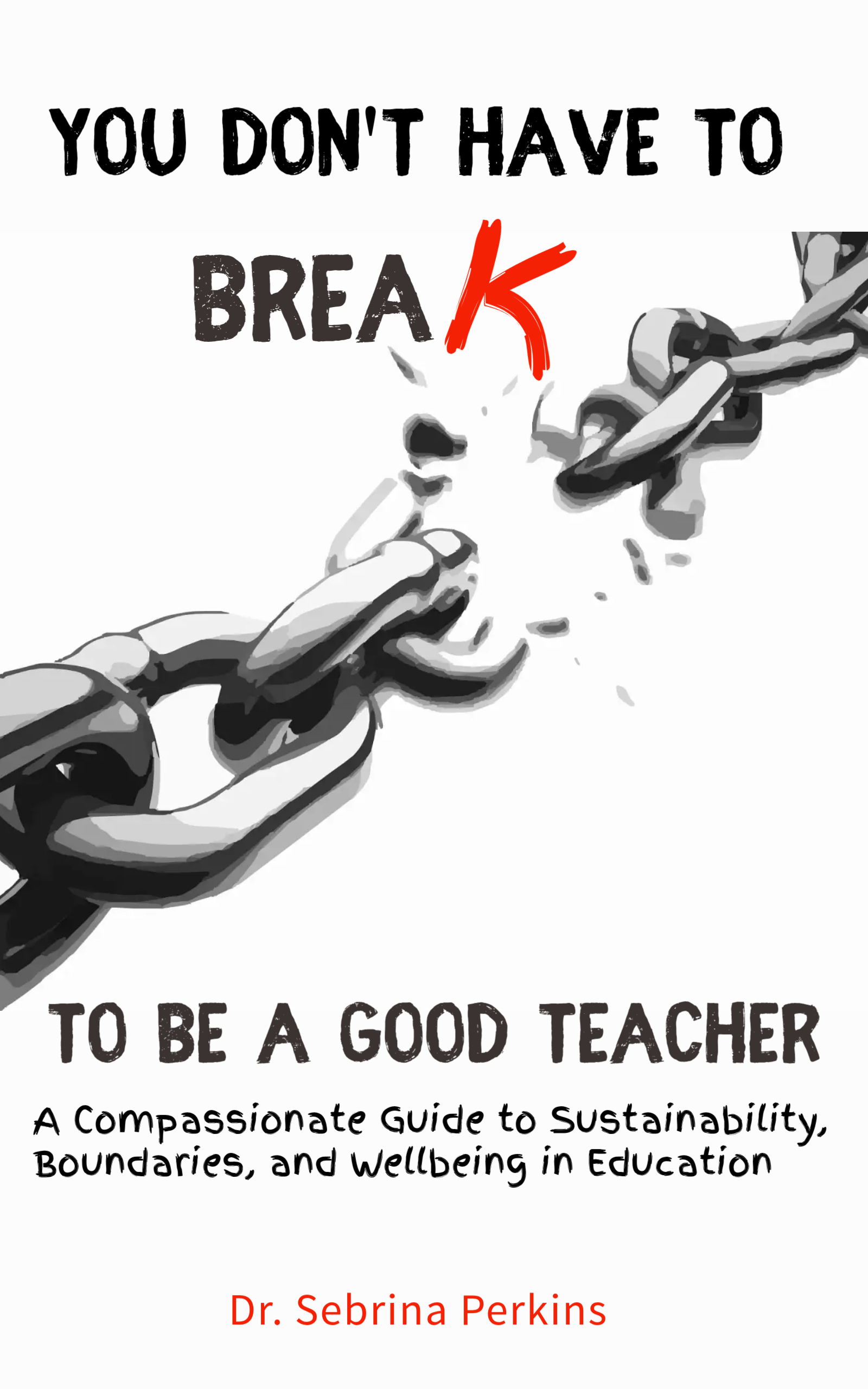 You Don’t Have to Break to Be a Good Teacher
