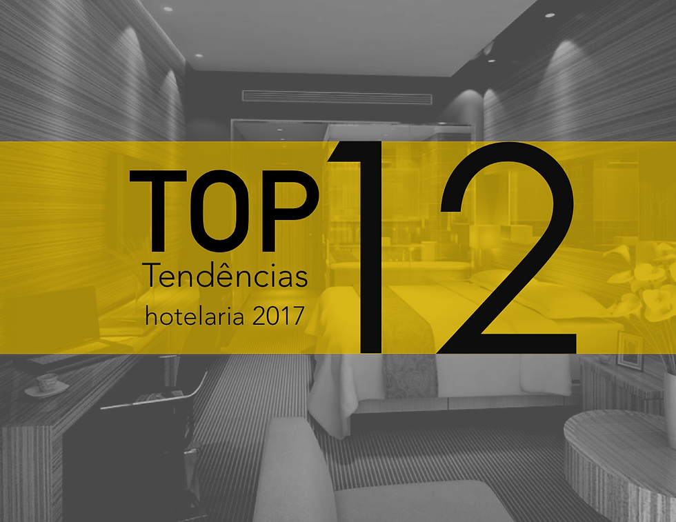 12 Tendências de hotelaria para 2017