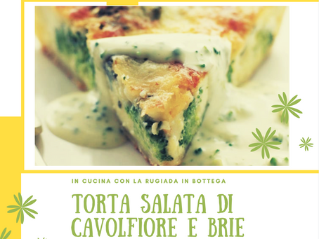 La Torta salata di cavolfiore e brie
