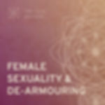 Female Sexuality & Dearmouring