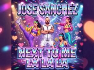 Meet your new summer earworm: José Sanchez's ‘Next To Me (La La La)’