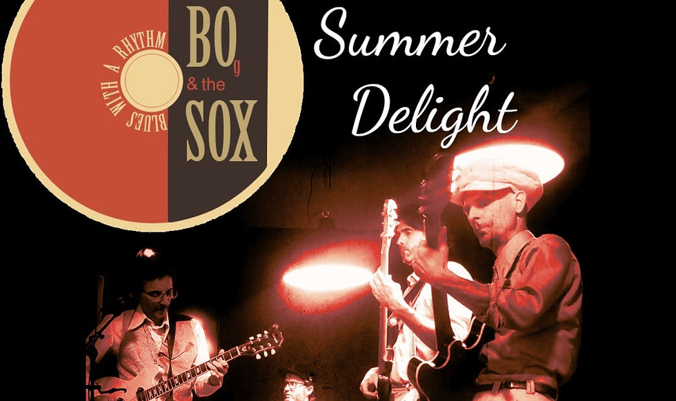 Bo & The Sox's "Summer Delight" - old school blues
