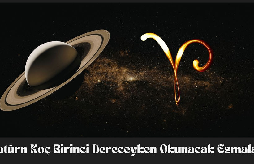 Satürn Koç Birinci Derecedeyken Okunacak Esmalar