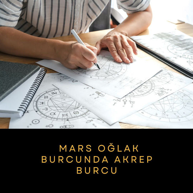Mars Oğlak Burcunda Akreplere Anlattıkları