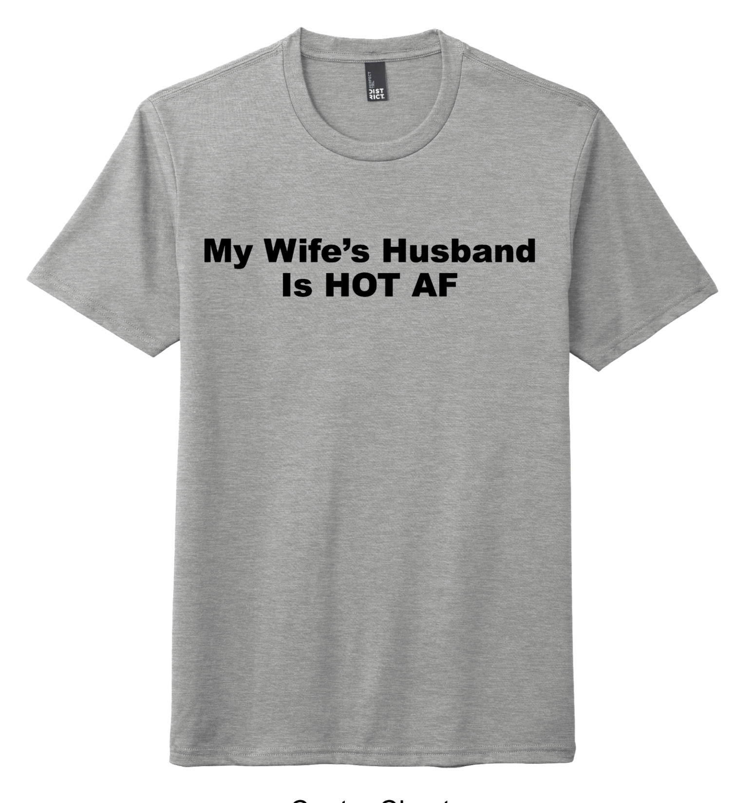 FDS Poly/Cotton "MY WIFE'S HUSBAND " District® Perfect Tri® Te