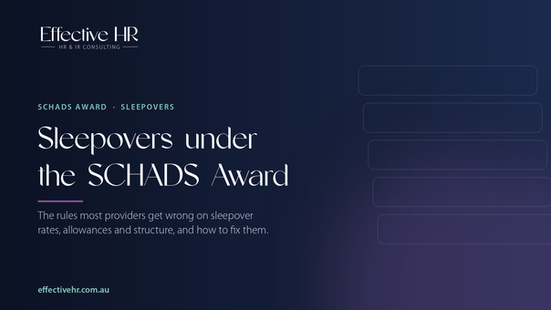 In response to the ambiguity created by the decision and the appeal, the Fair Work Commission had issued proposed variations to the SCHADS Award aimed at clarifying how work performed either side of a sleepover should be paid. At the time of writing, those variations have now progressed to a formal determination as part of a broader review of the Award with the FWCs amendments enforced from 1 June 2026.