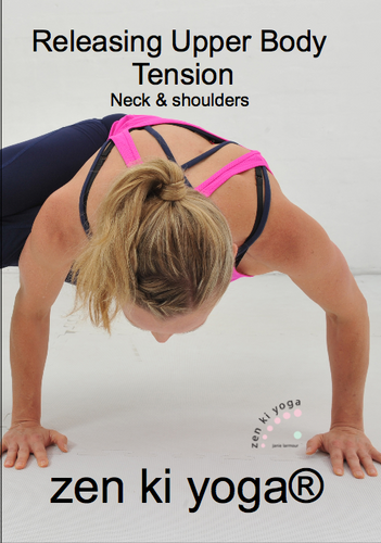 Release Upper Body Tension neck shoulders DVD zenkiyoga