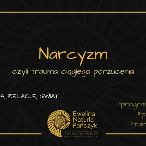 Narcyzm, czyli trauma ciągłego porzucenia