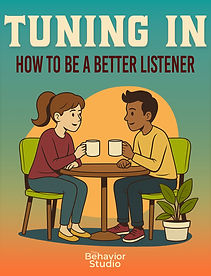 Illustrated book cover titled “Tuning In: How to Be a Better Listener.” A boy and girl sit at a table, smiling and talking