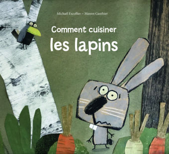 Comment cuisiner les lapins / Michaël Escoffier & Manon Gauthier
(Kaléidoscope, 2020)