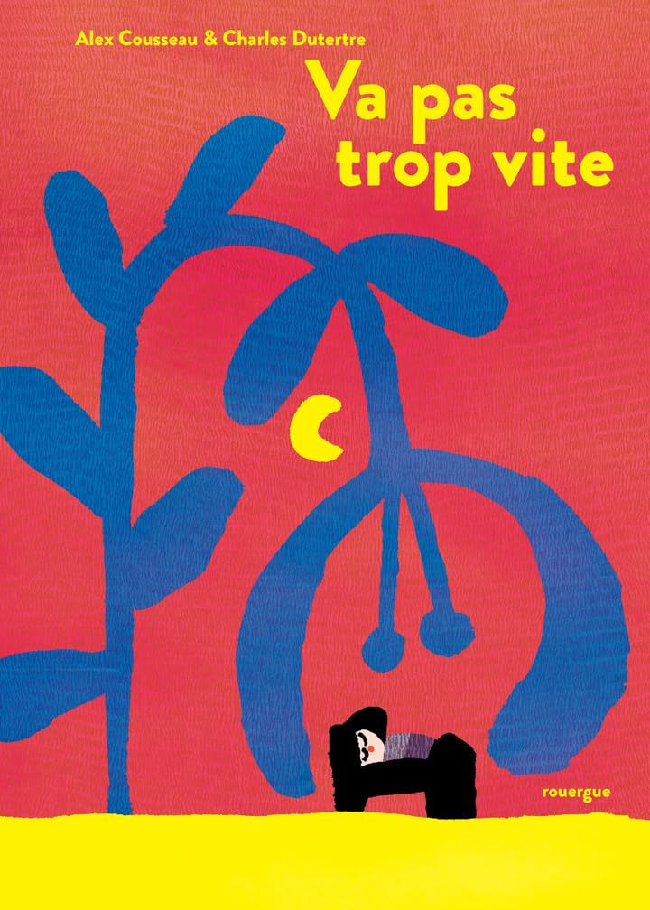Va pas trop vite / Alex Cousseau & Charles Dutertre
(Rouergue, 2026)