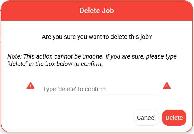 The delete job dialogue window will ask you to confirm that you want to delete the job.