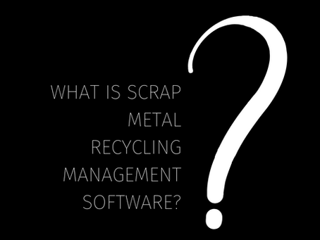 What is Scrap Metal Recycling Management Software?