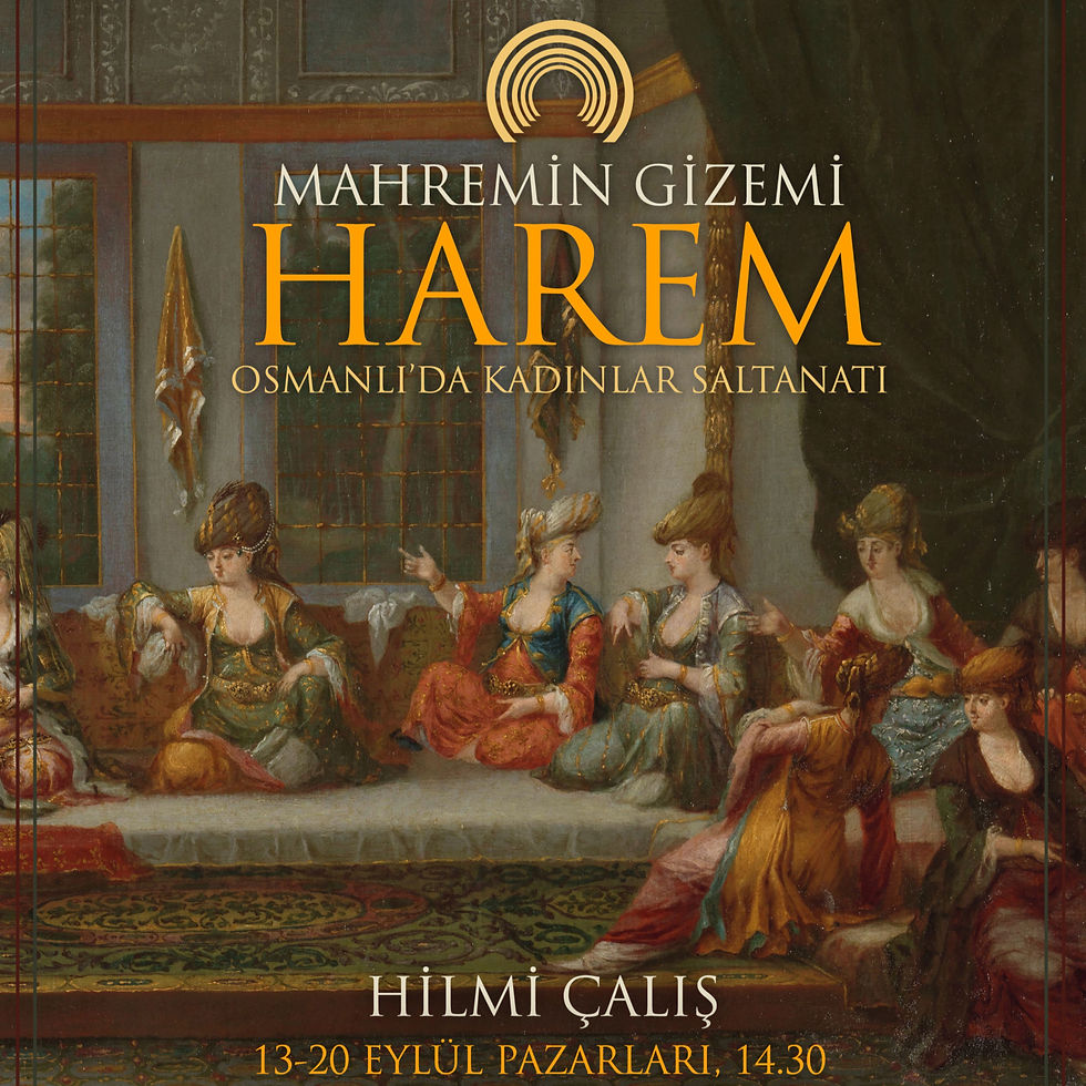 Harem ve Kadınlar Saltanatı